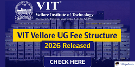 VIT Vellore UG Fee Structure 2026 Released